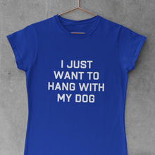 Laden Sie das Bild in den Galerie-Viewer, HANG WITH MY DOG  - Damenshirt